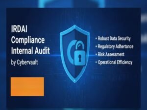 IRDAI Compliance Internal Audit Services – Cybervault – CY801